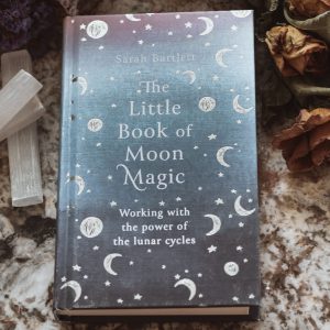 The Little Book of Moon Magic by Sarah Bartlett